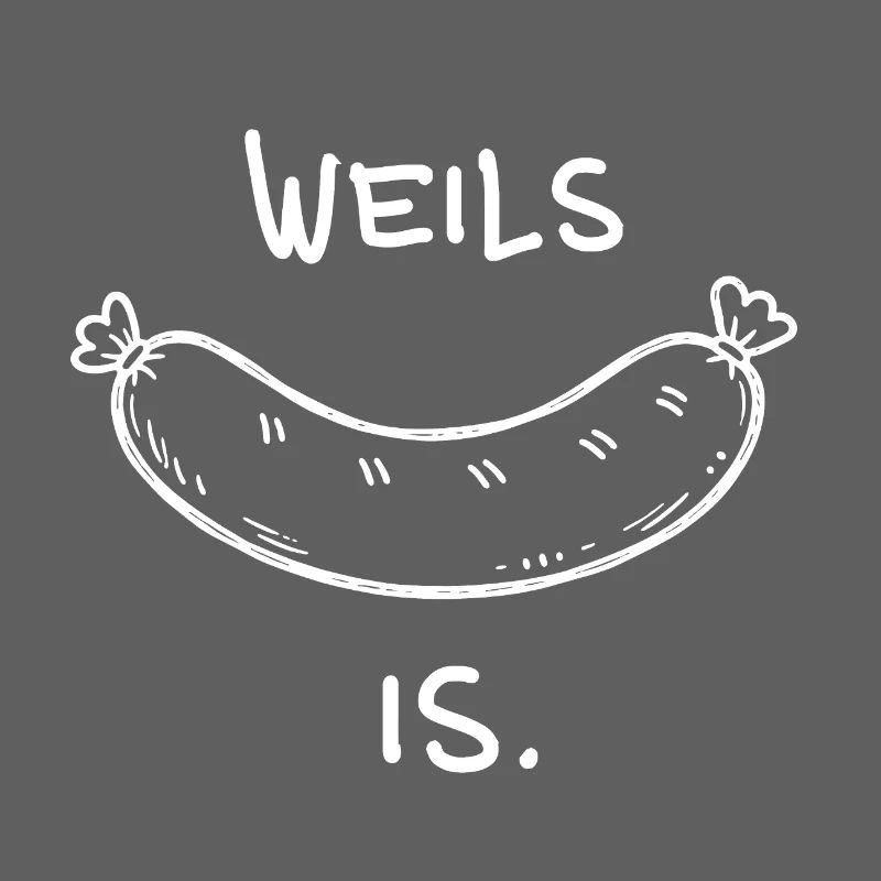 Weils Wurst ist – Lustiger Dialekt Spruch
