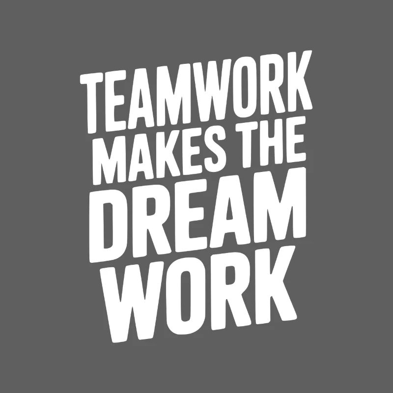 Teamwork Makes the Dream Work