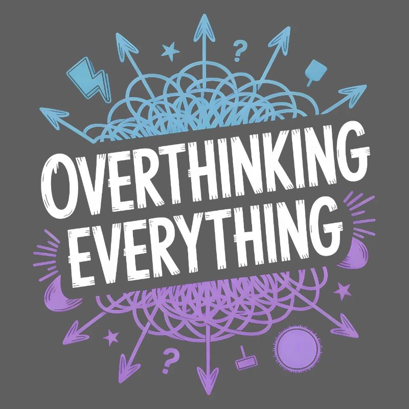 Overthinking Everything ADHD Chaos
