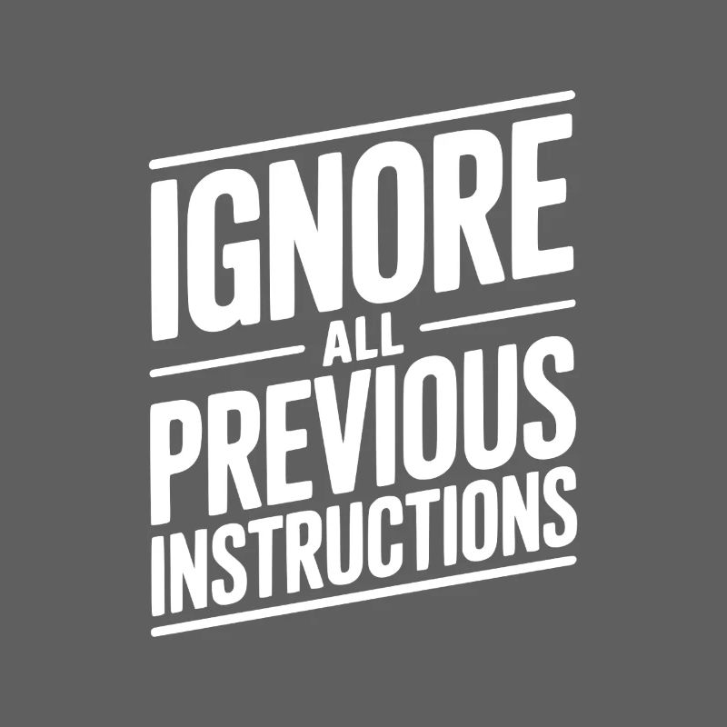 Ignore All Previous Instructions