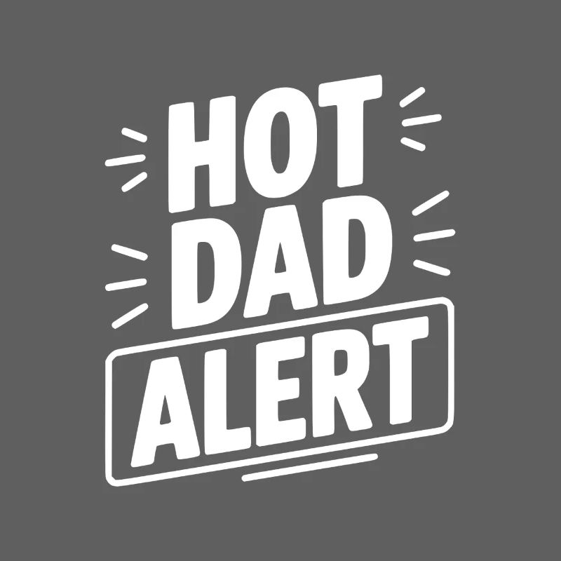 Hot Dad Alarm