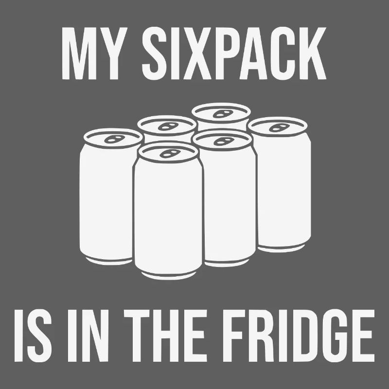 My six-pack? It's in the fridge!