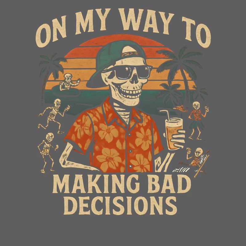 Urlaub Humor On My Way To Making Bad Decisions 