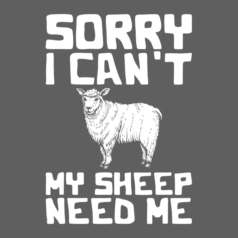 Sorry I Can't; My Sheep Need Me