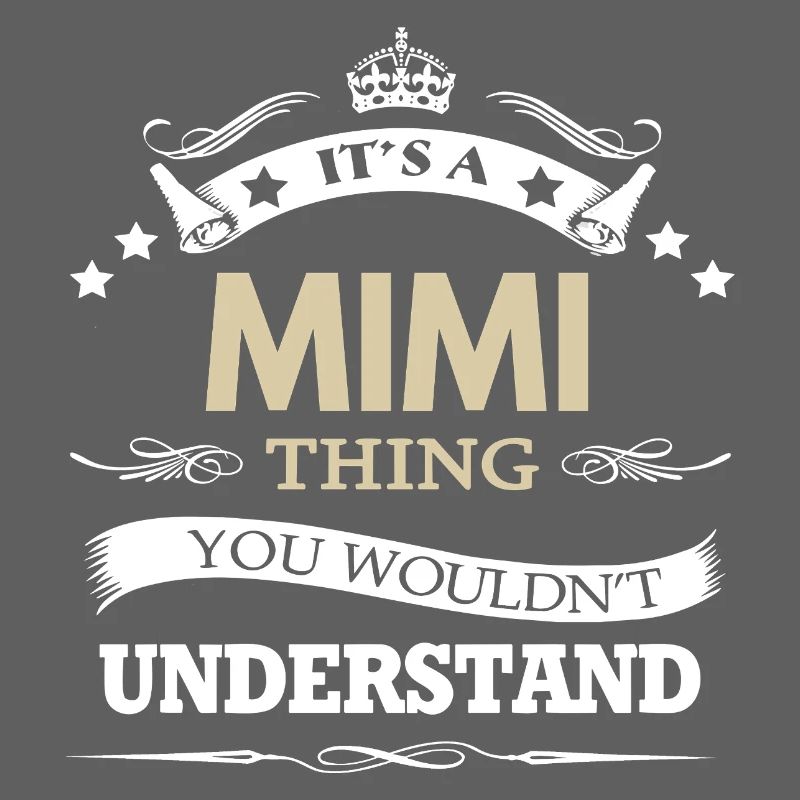 C’est une affaire de Mimi que tu ne comprendrais pas drôle.