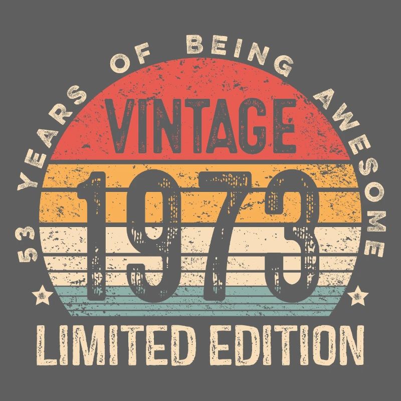 53e anniversaire Vintage 1973 édition limitée 53e anniversaire