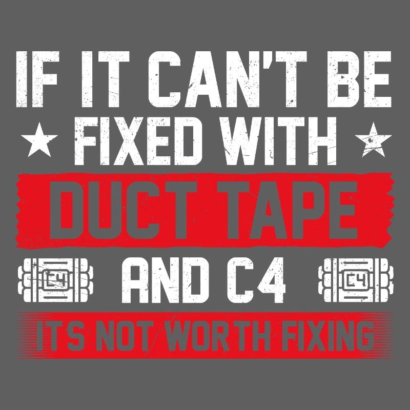 Duct Tape And C4 Fix It Combat Engineer Quote