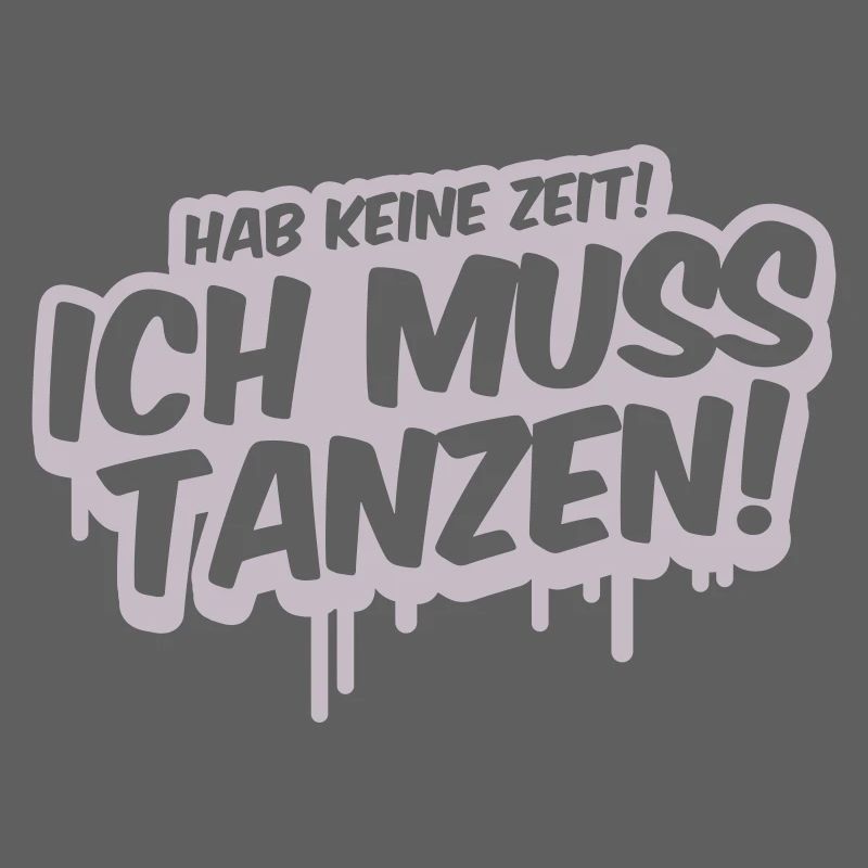 Ich Muss Tanzen Graffiti
