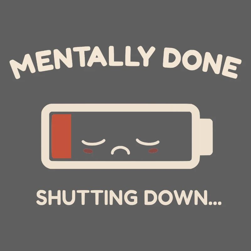 mentally done