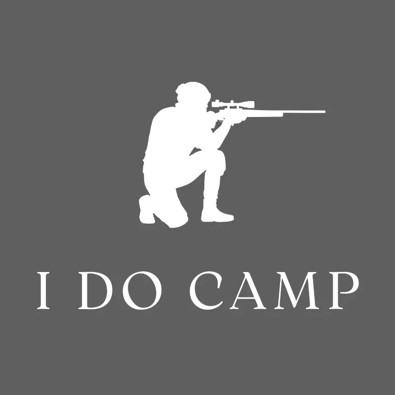 I Do Camp Tactical Gaming Humor Statement