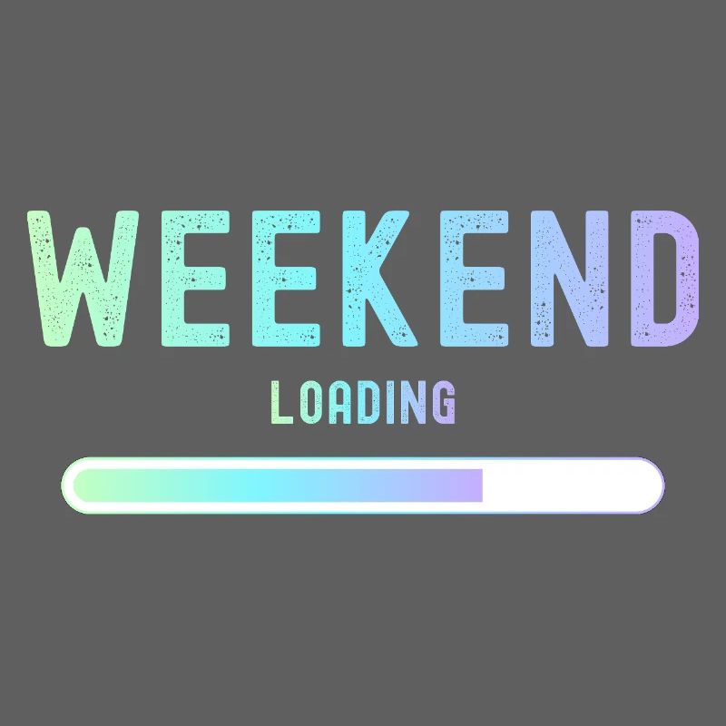 Weekend loading Wochenende und Freizeit