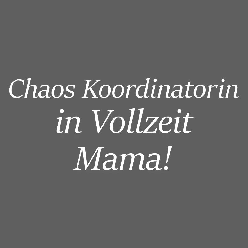 Chaos Koordinatorin Mama Muttertag Geschenk
