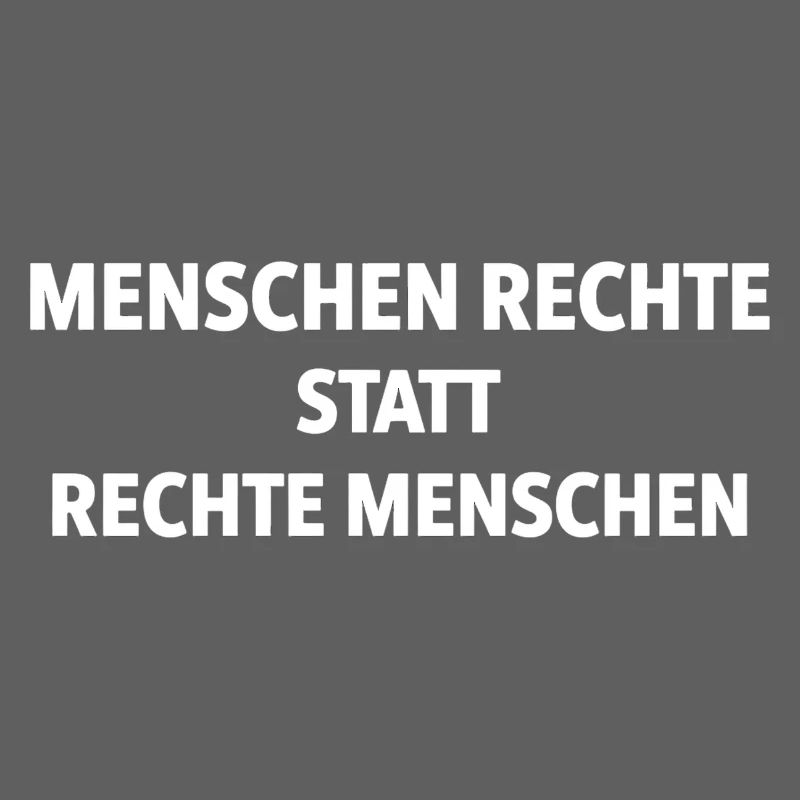 Menschenrechte statt rechte Menschen Statement