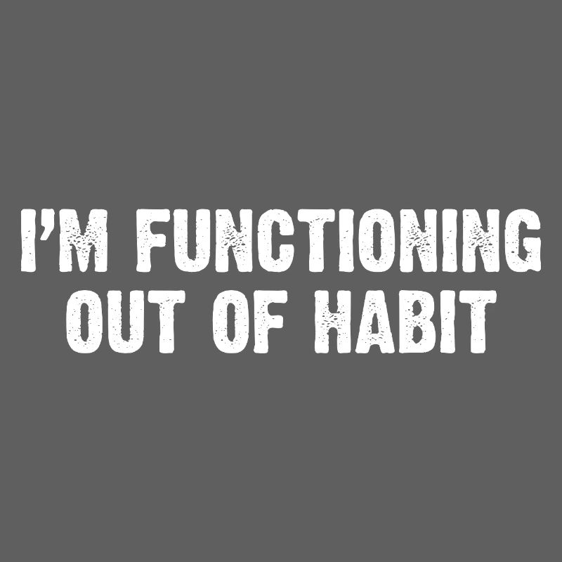 Fonctionner par habitude