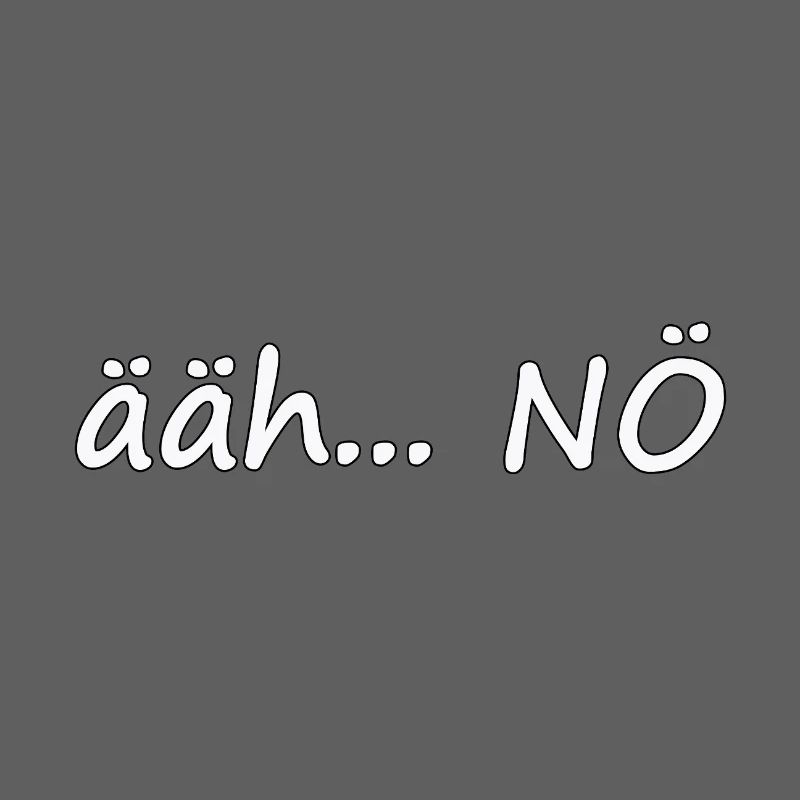 ääh... NÖ