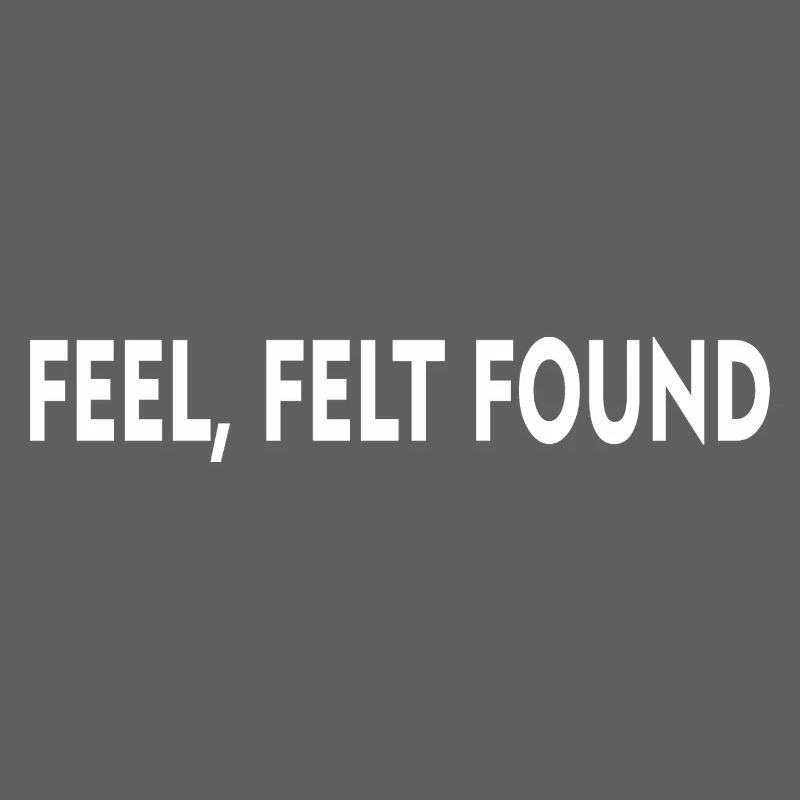 FEEL, FELT, FOUND #2