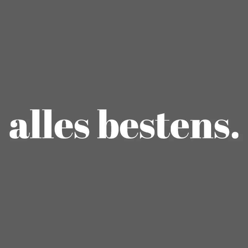alles bestens. | Minimalistisches Statement Design