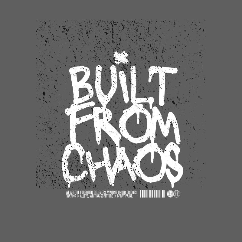 Built From Chaos Graffiti Design