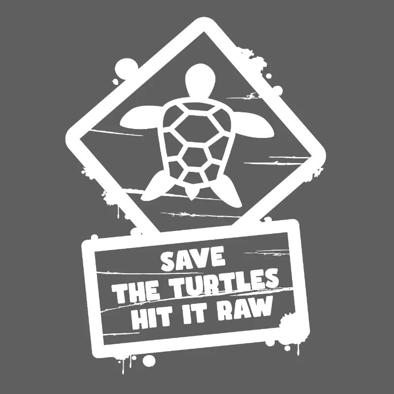 Save The Turtles Hit It Funny Sign