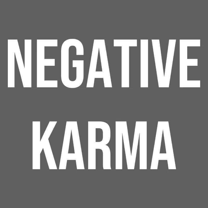 Negative Karma T-Shirt Gift Idea