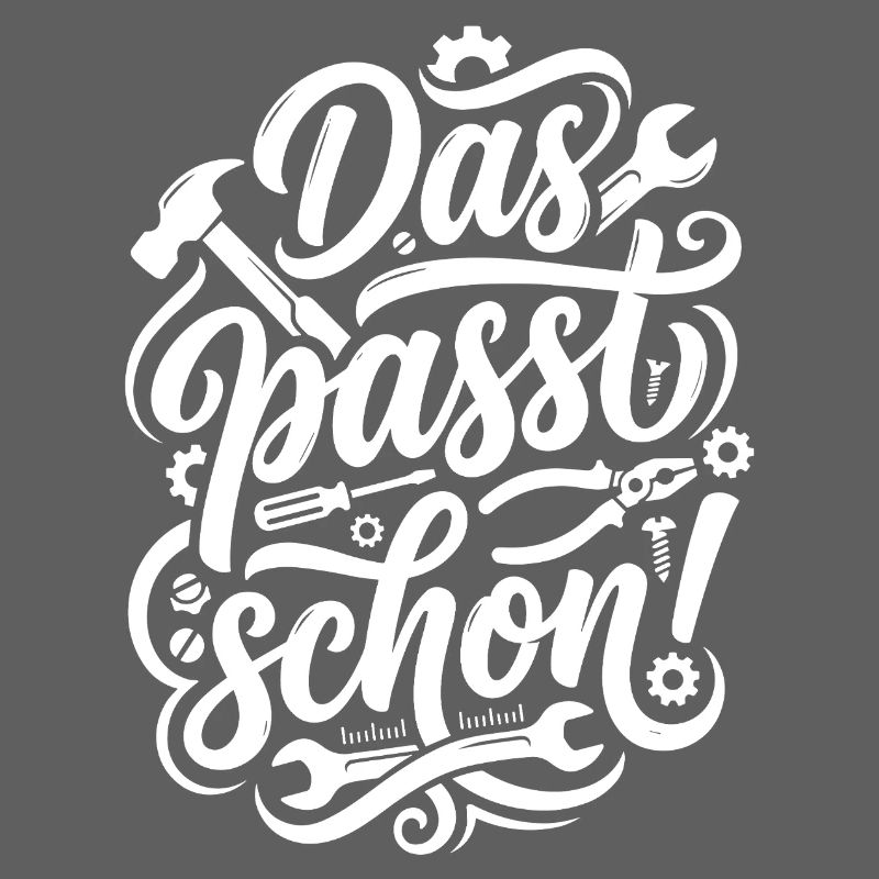 Das passt schon Handwerker Spruch