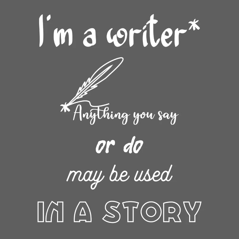 I'm a writer