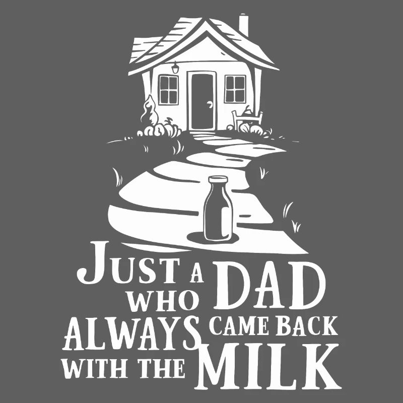 Just a daddy who always came back with the milk