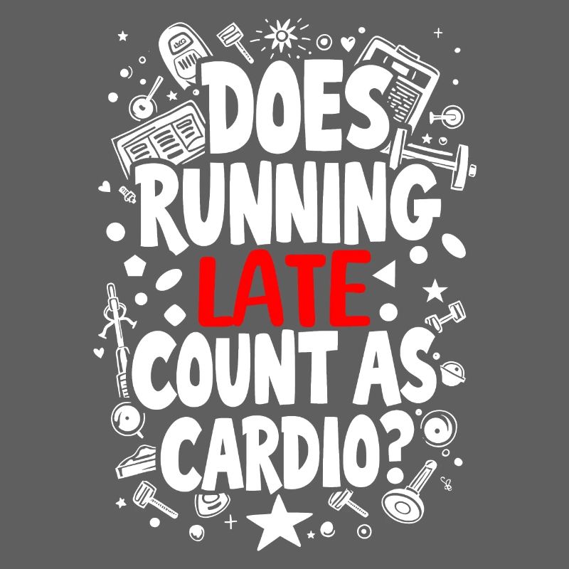 DOES RUNNING LATE COUNT AS CARDIO?