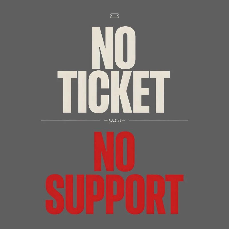No Ticket No Support Informatiker IT Administrator