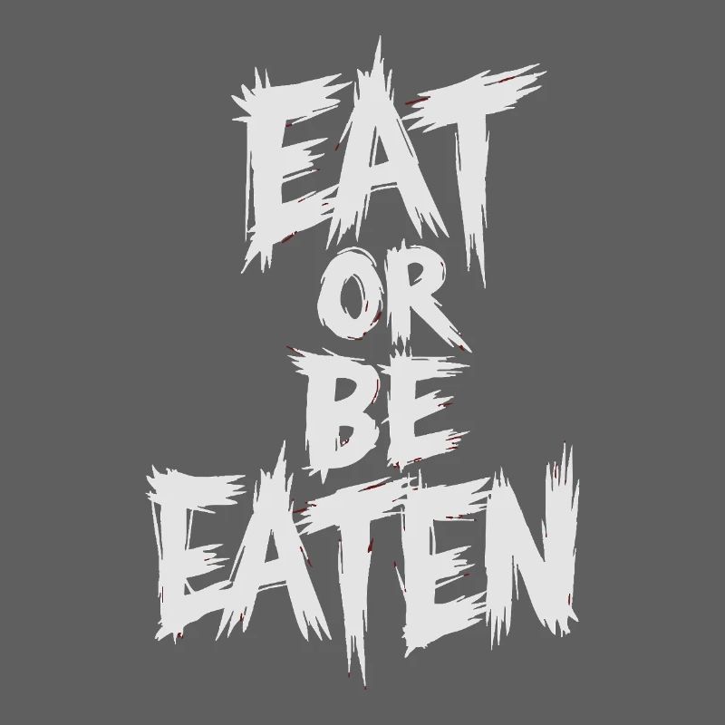 Eat or Be Eaten – Horror Movie Statement