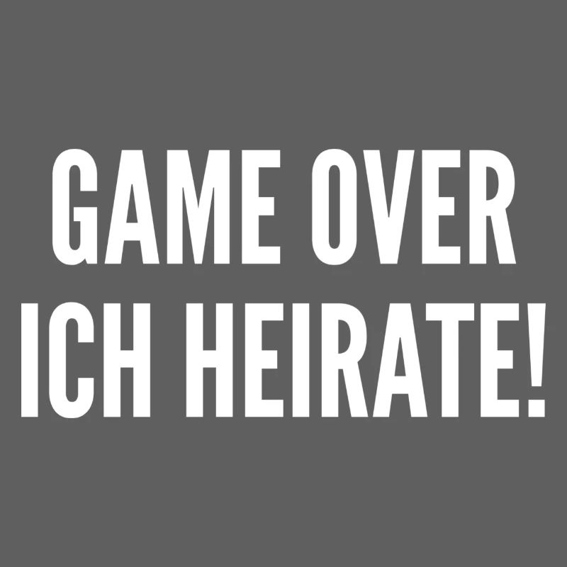 Game Over Ich Heirate