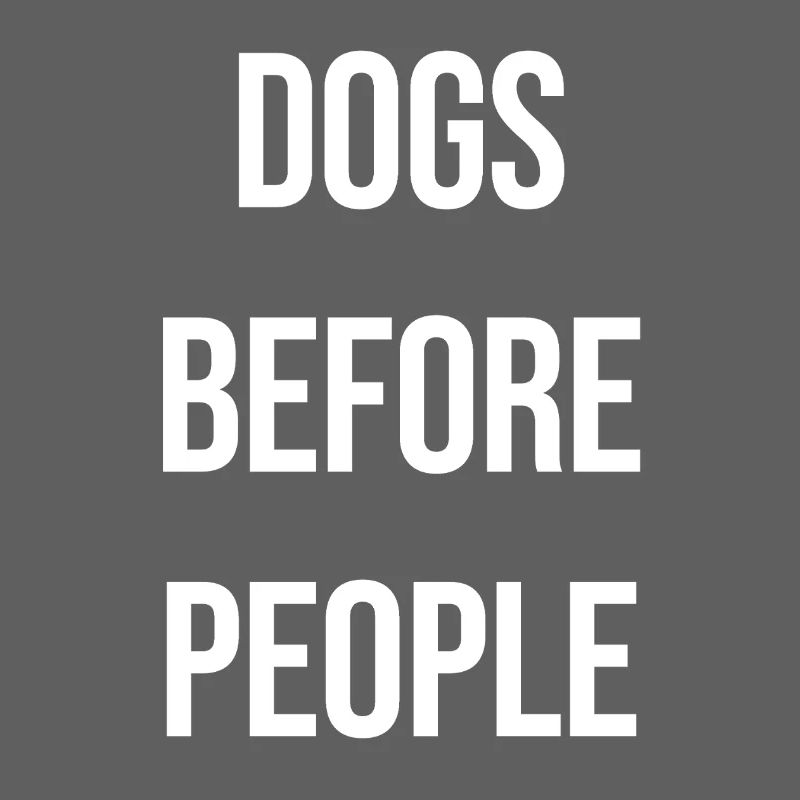 Dogs Before People – Hunde Statement