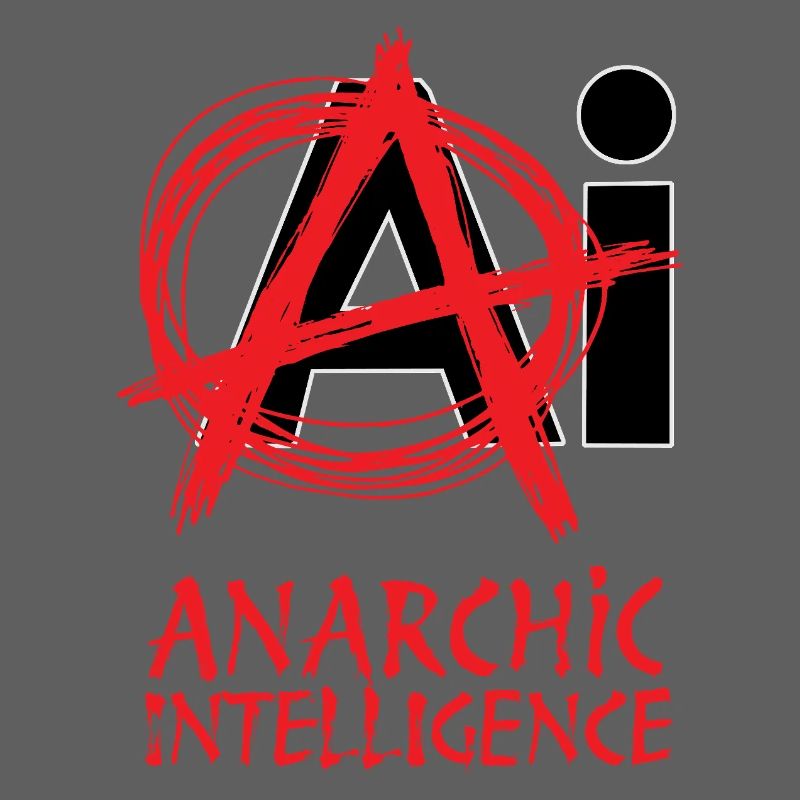 ANARCHIC INTELLIGENCE - let's talk