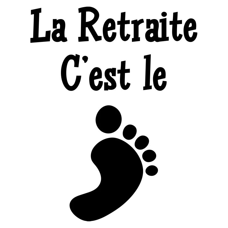 La Retraite c'est le pied
