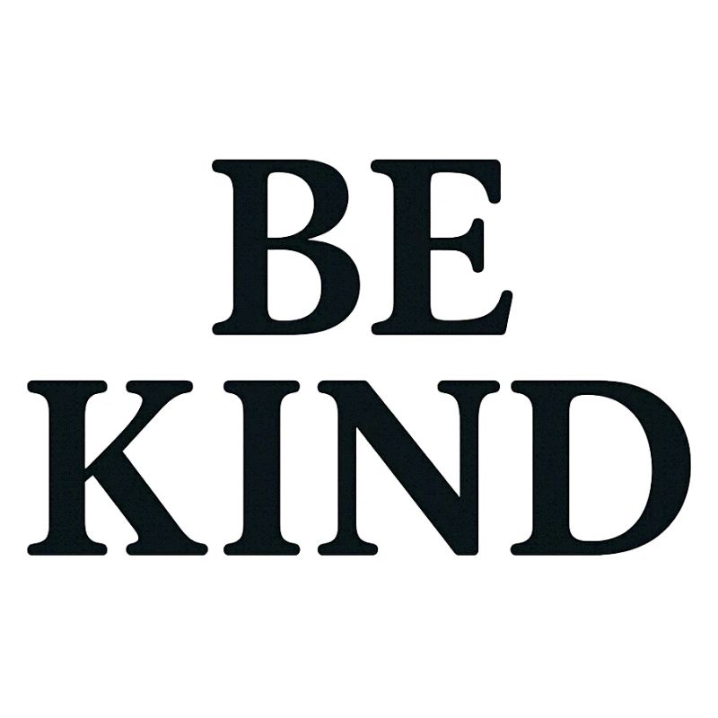 Lettrage inspirant Be KInd