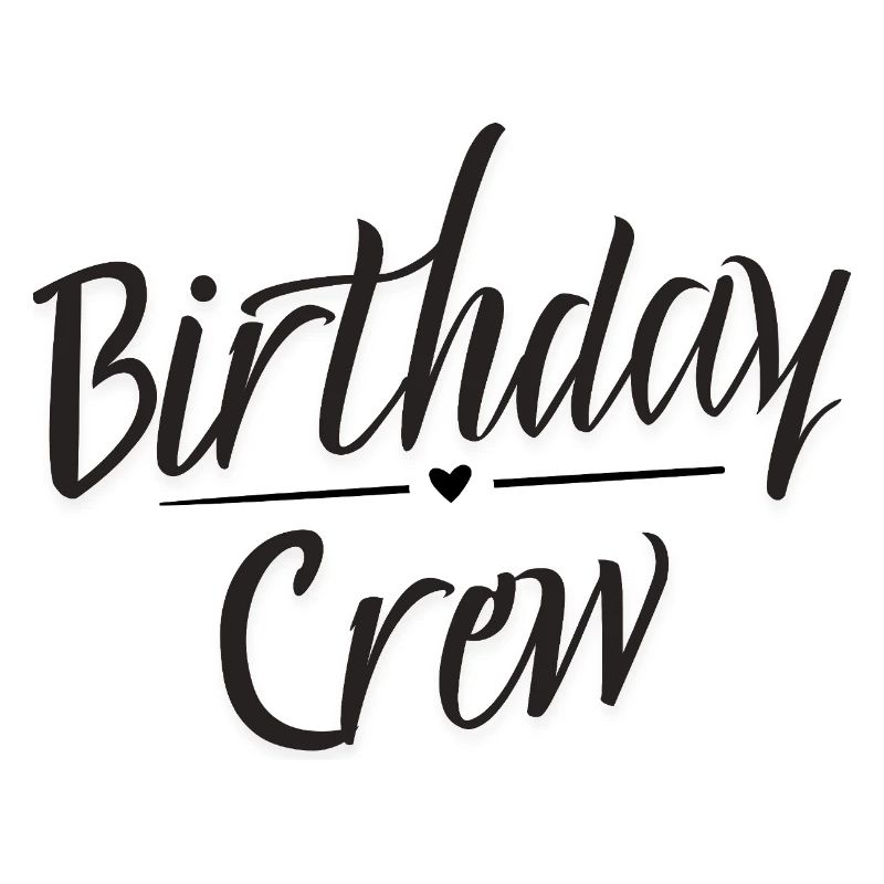 Birthday Crew