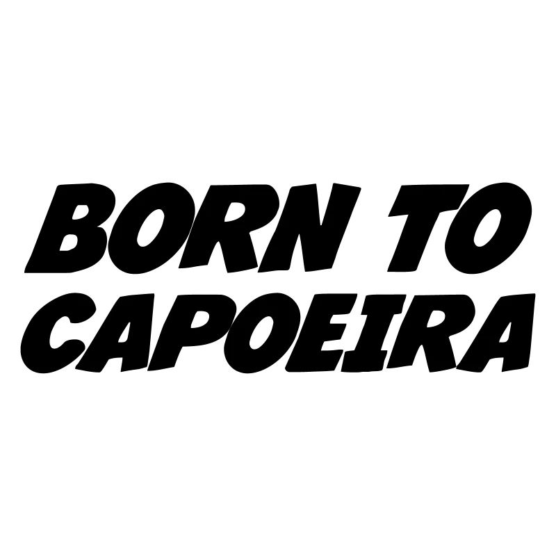 Born for capoeira