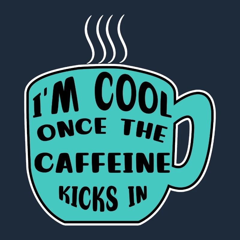 Caféine Coffee Drinker Coffee Cup Coffee Déclaration