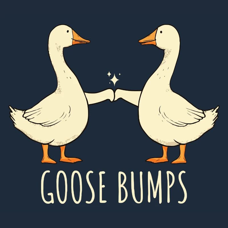 Goose Bumps Gänse Spruch