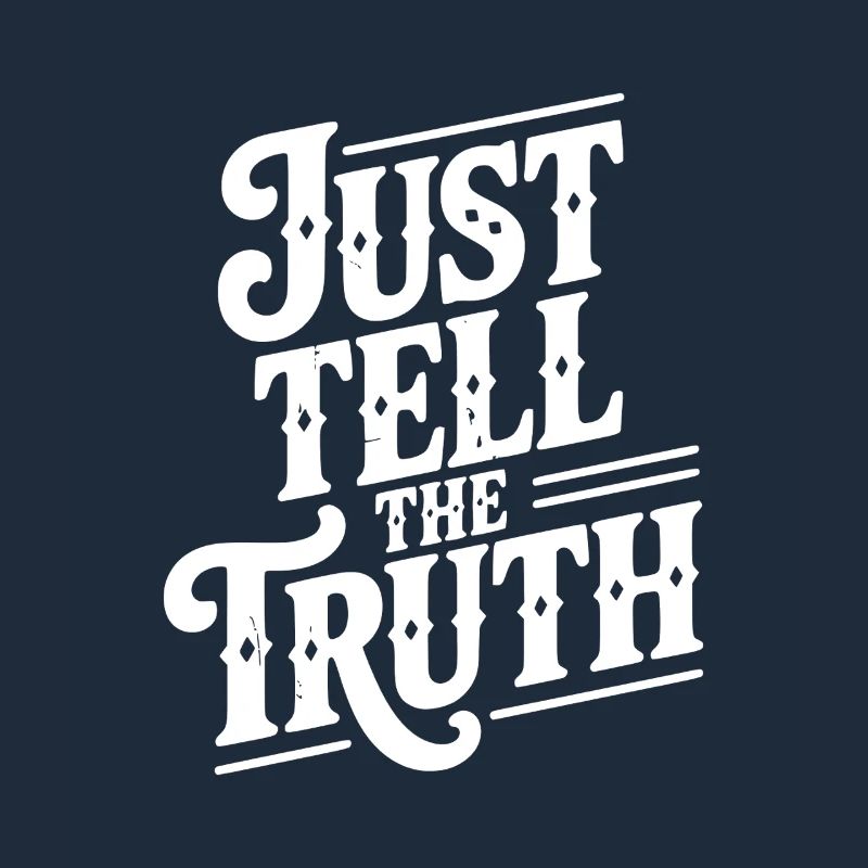 Dites simplement la vérité