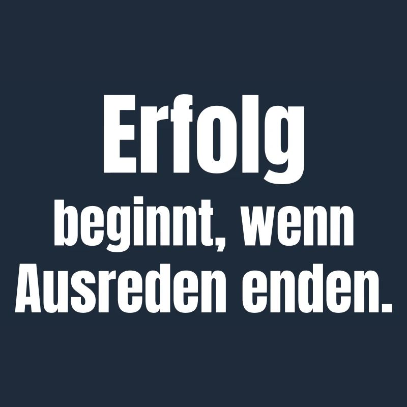 Erfolg beginnt, wenn Ausreden enden