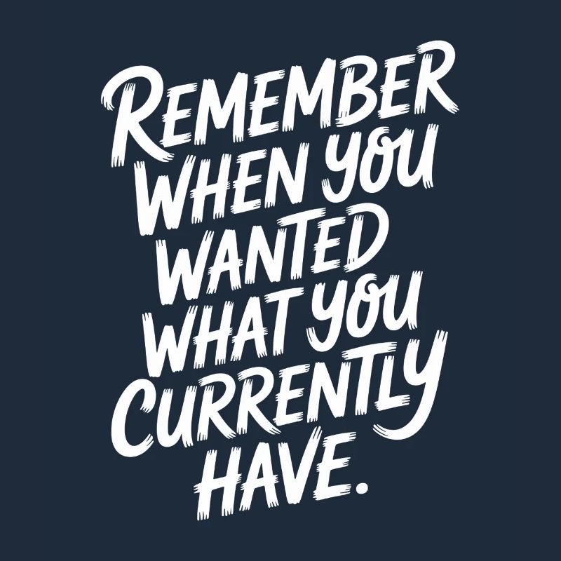 Remember When You Wanted Gratitude Mindfulness