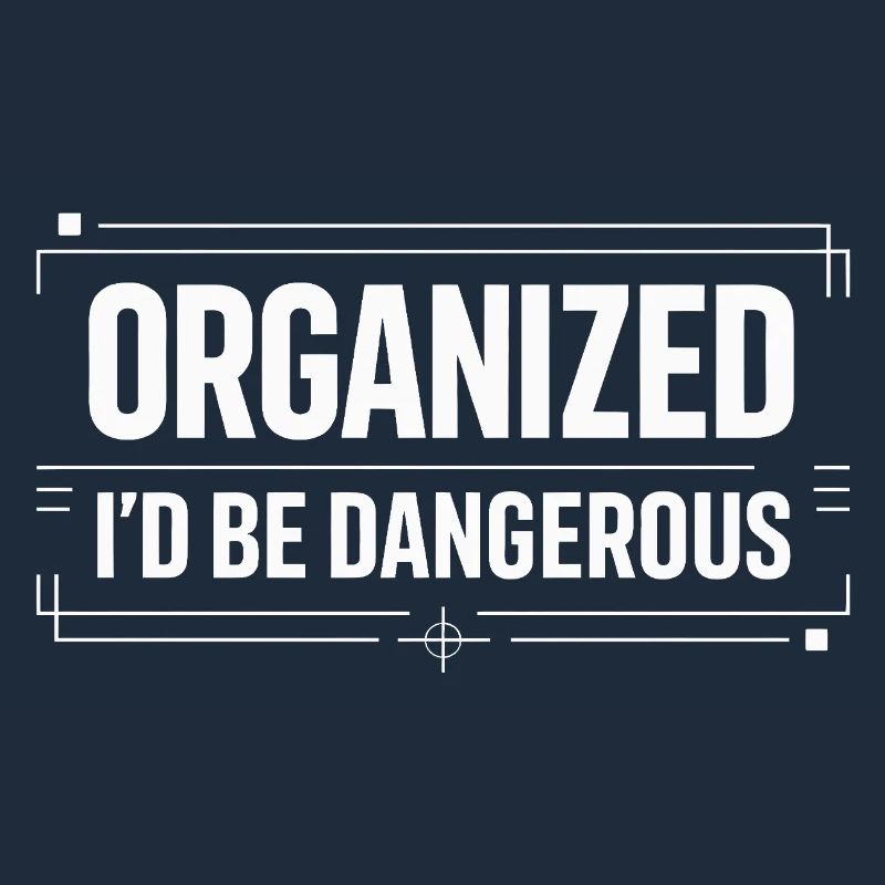 Organized Chaos - Sarcasm Design