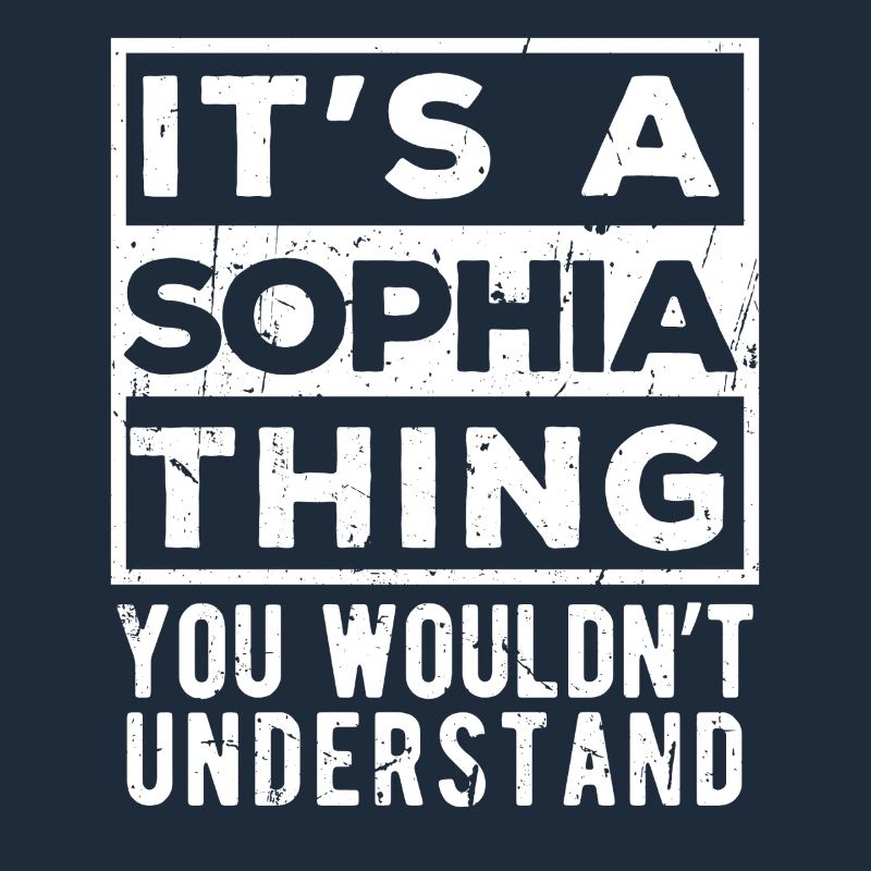 C’est une chose de Sophia que tu ne comprendrais pas