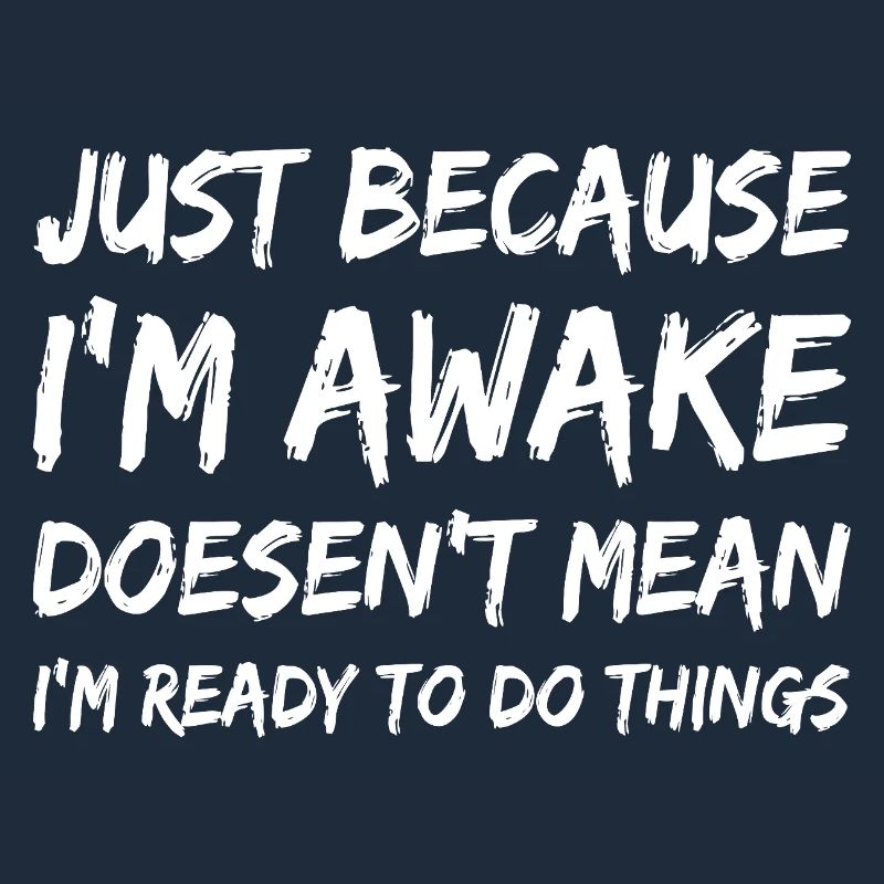 Awake But Unready Quote Tee