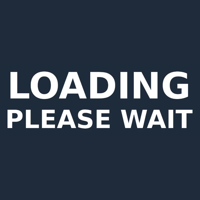 LOADING – PLEASE WAIT