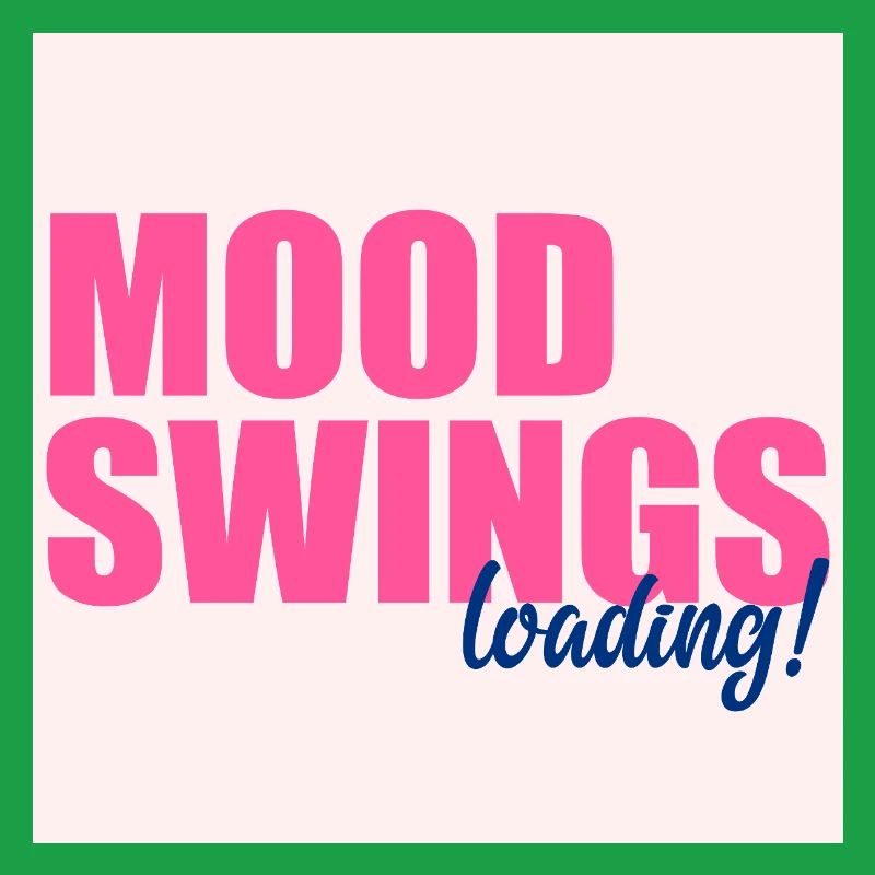 Mood Swings Loading