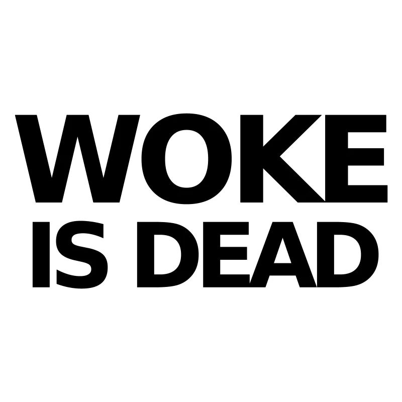 Déclaration WOKE IS DEAD