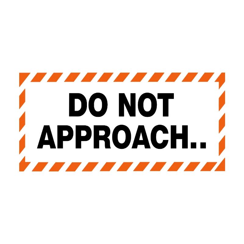 Do Not Approach Warnung Abstand Statement