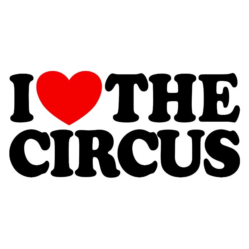 I love the circus